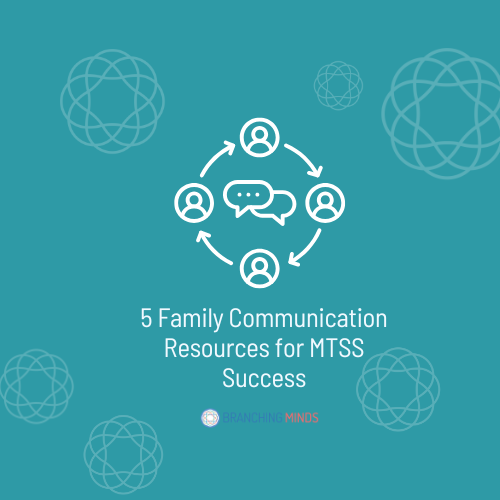 5 Family Communication Resources for MTSS Success