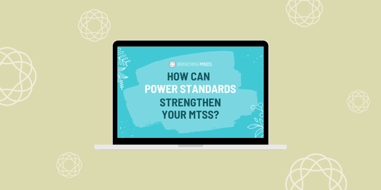 How Can Power Standards Strengthen Your MTSS?