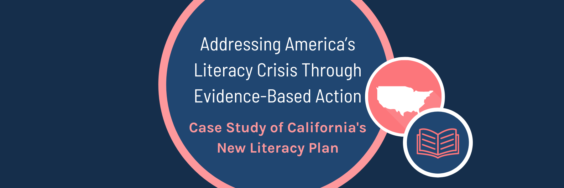 Branching Minds Webinar - Addressing America’s Literacy Crisis Through Evidence-Based Action - Case Study of California's New Literacy Plan